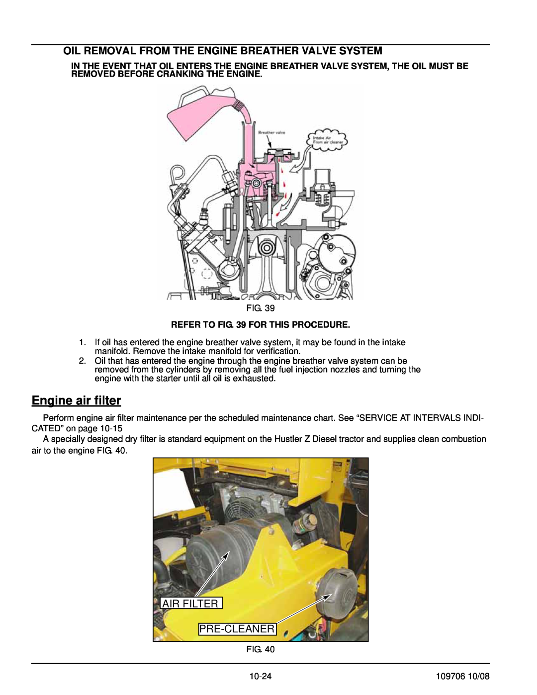 Hustler Turf Diesel Z manual Engine air filter, Oil Removal From The Engine Breather Valve System, Air Filter, Pre-Cleaner 
