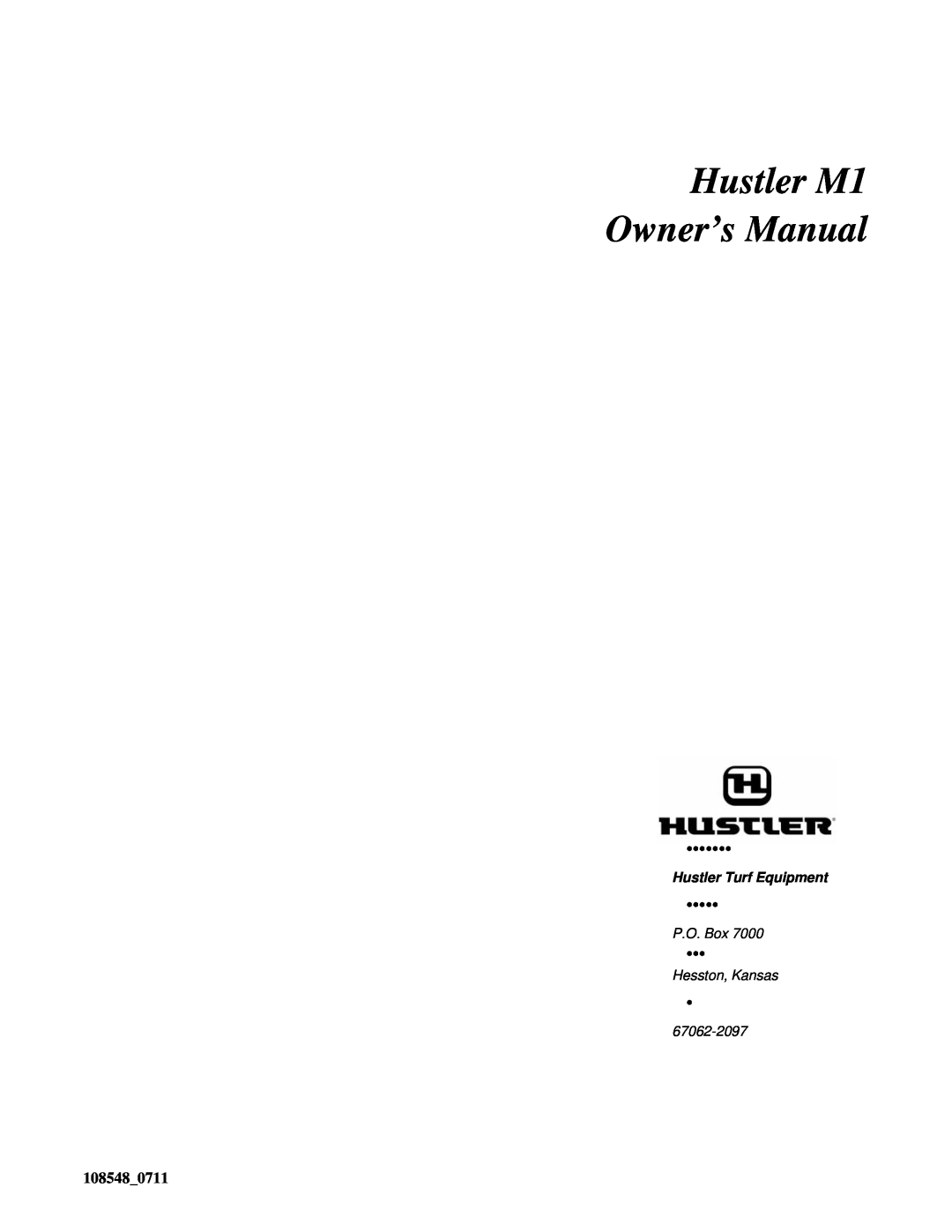 Hustler Turf M1 owner manual 108548, Hustler Turf Equipment, P.O. Box, Hesston, Kansas, 67062-2097 