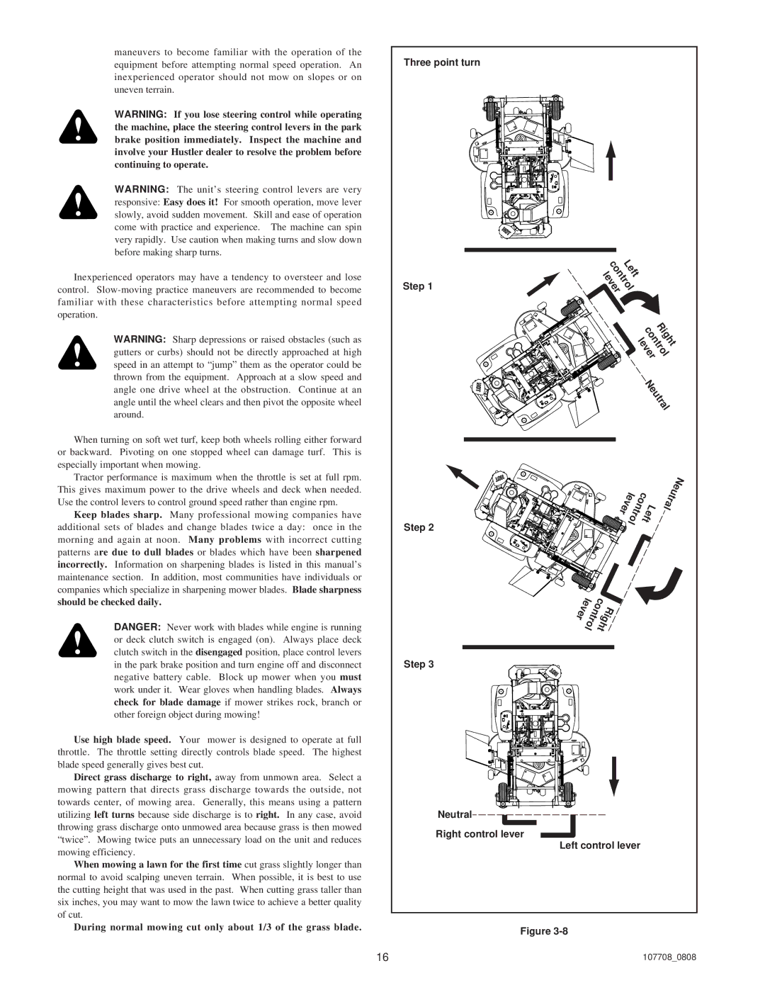 Hustler Turf Super Duty 42, Super 928192 Right control lever, Three point turn, Step Neutral, Left control lever 