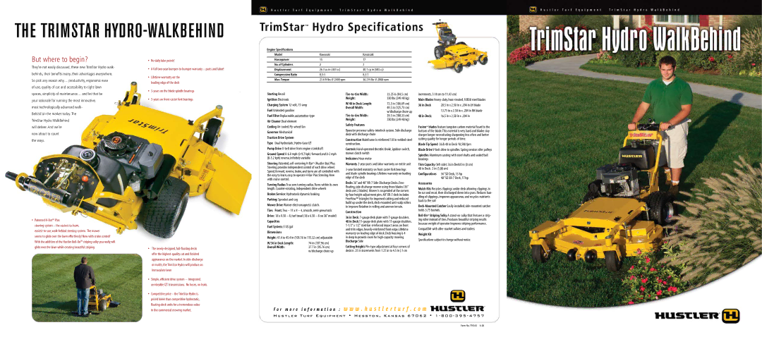 Hustler Turf Trimstar Hydro Walkbehind specifications But where to begin? 