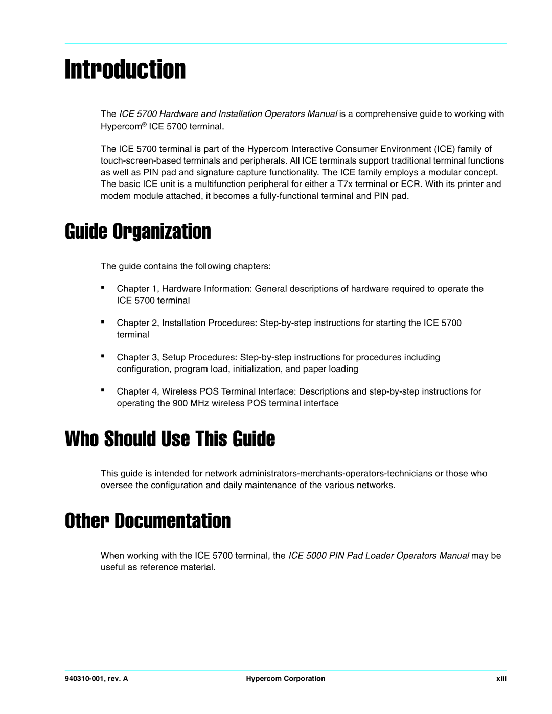 Hypercom ICE 5700 manual Introduction, Guide Organization, Who Should Use This Guide, Other Documentation 