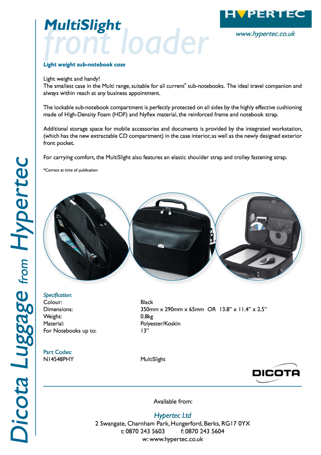 Hypertec N14548PHY dimensions front loader, Dicota Luggage from Hypertec, MultiSlight, Available from, t 0870 243 