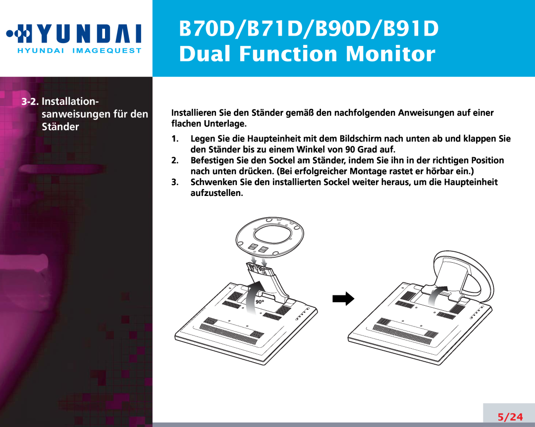 Hyundai manual Installation sanweisungen für den Ständer, B70D/B71D/B90D/B91D Dual Function Monitor, 5/24 