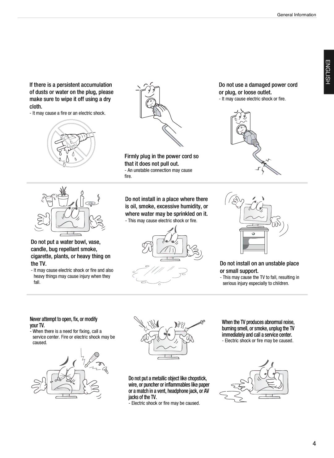 Hyundai E200D, E201D, E230D If there is a persistent accumulation, Cloth, Never attempt to open, fix, or modify your TV 