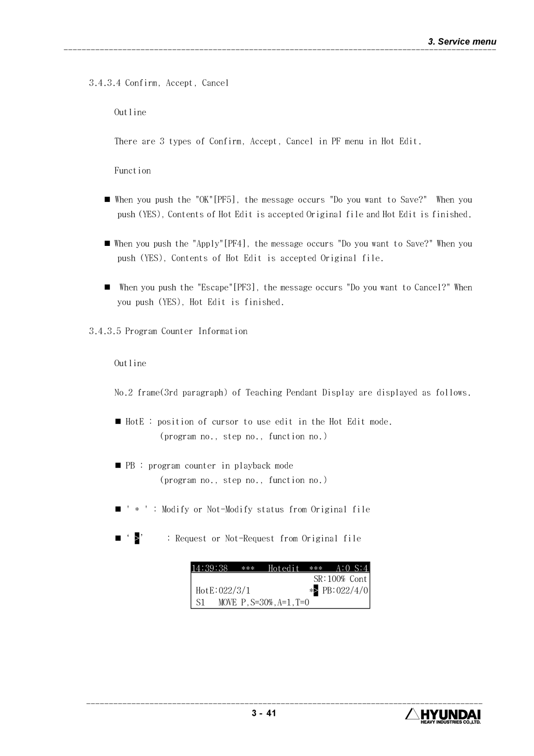 Hyundai HI4 operation manual 143938 *** Hotedit *** A0 S4, SR100% HotE022/3/1* PB022/4/0 S1 Move P,S=30%,A=1,T=0 