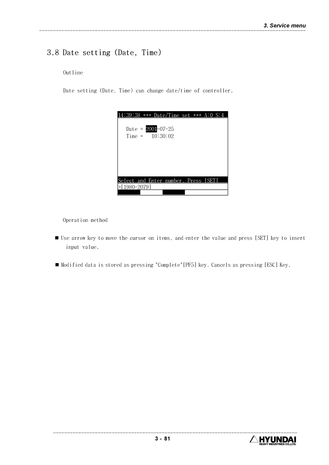 Hyundai HI4 Date setting Date, Time, 143938 *** Date/Time set *** A0 S4, Date = Time =, Select and Enter number, Press SET 