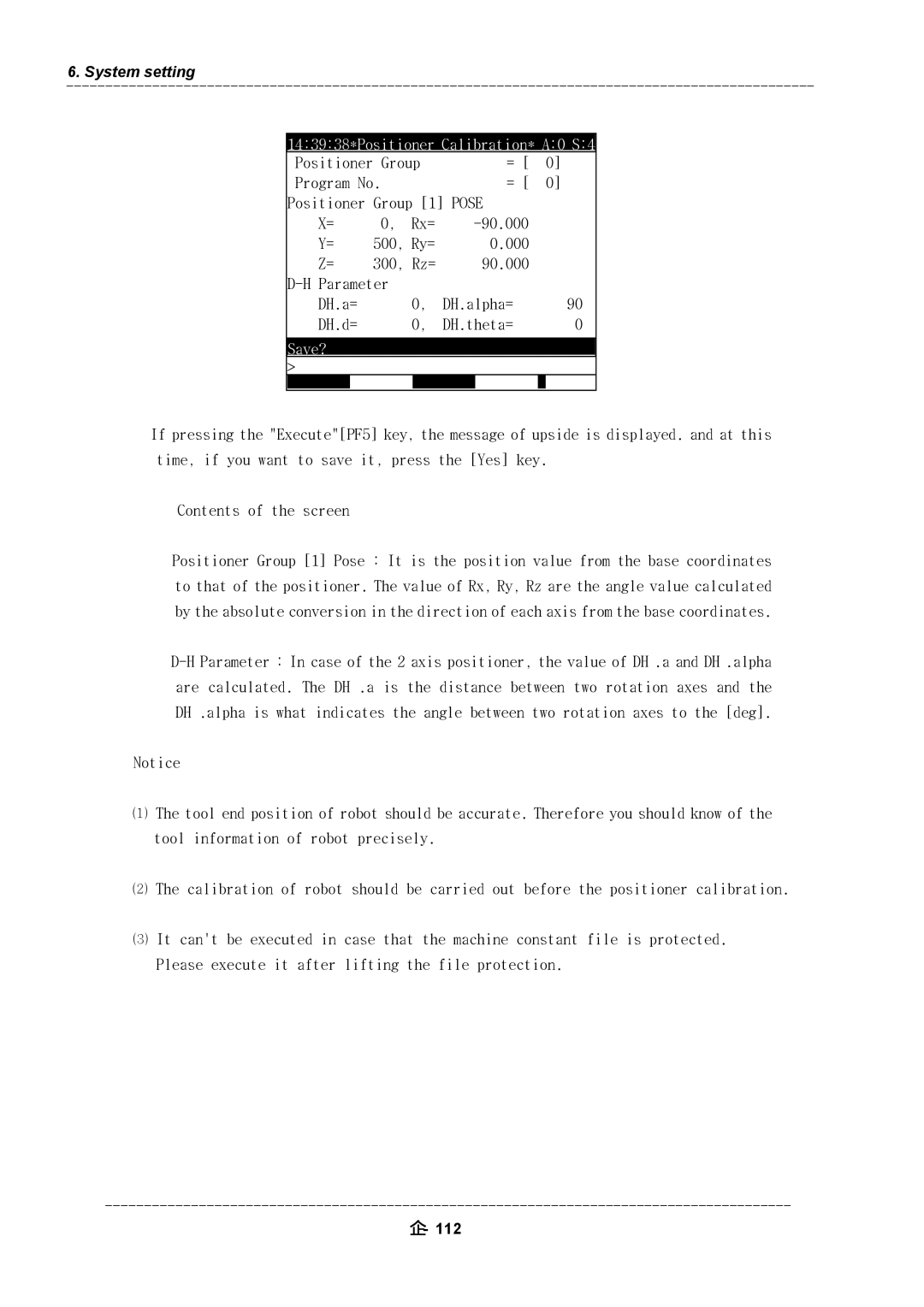 Hyundai HI4 operation manual 143938*Positioner Calibration* A0 S4, 000, DH.a= DH.alpha= DH.d= DH.theta=, Save? 