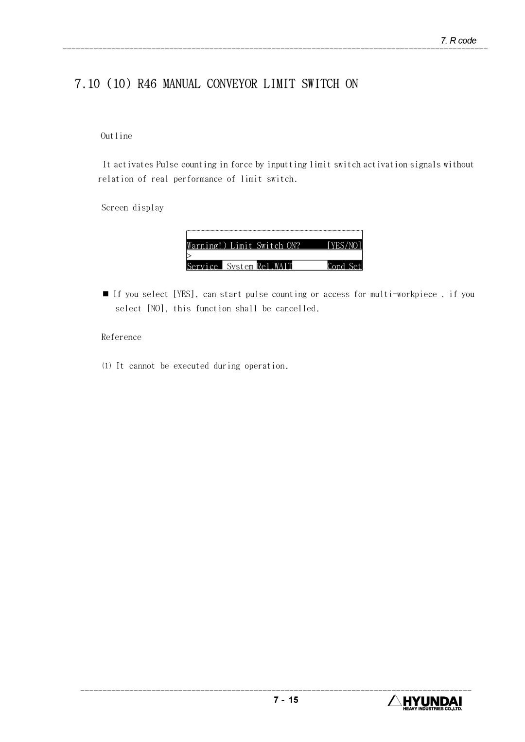 Hyundai HI4 operation manual 10 10 R46 Manual Conveyor Limit Switch on, Reference ⑴ It cannot be executed during operation 