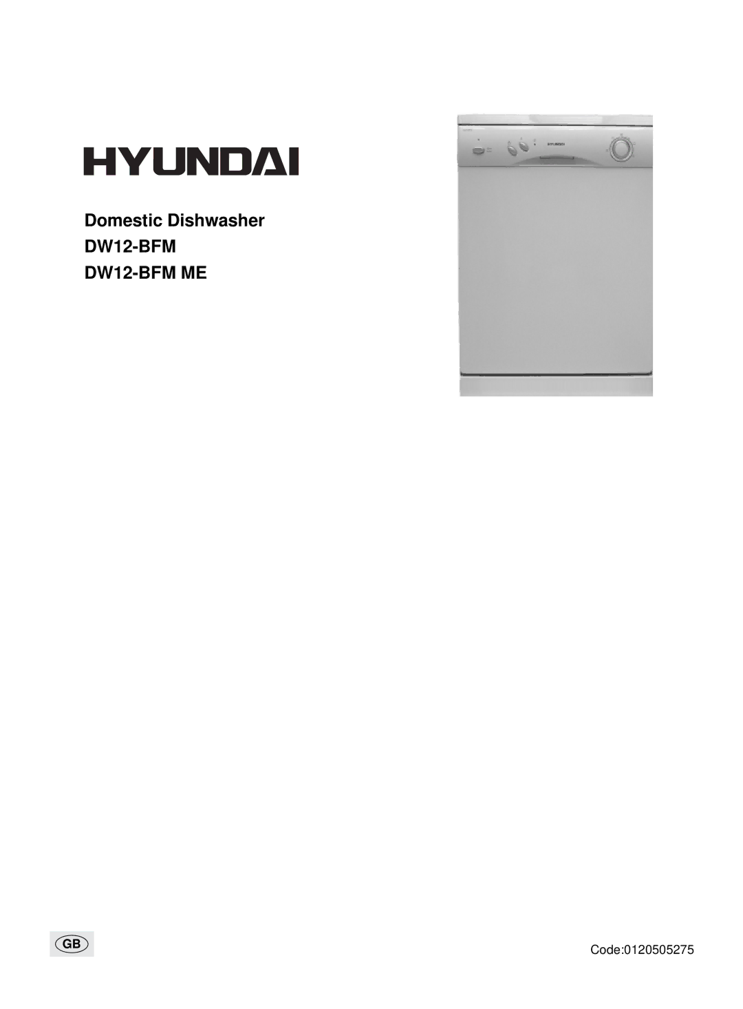 Hyundai IT DW12-BFM ME manual Domestic Dishwasher, Code0120505275 