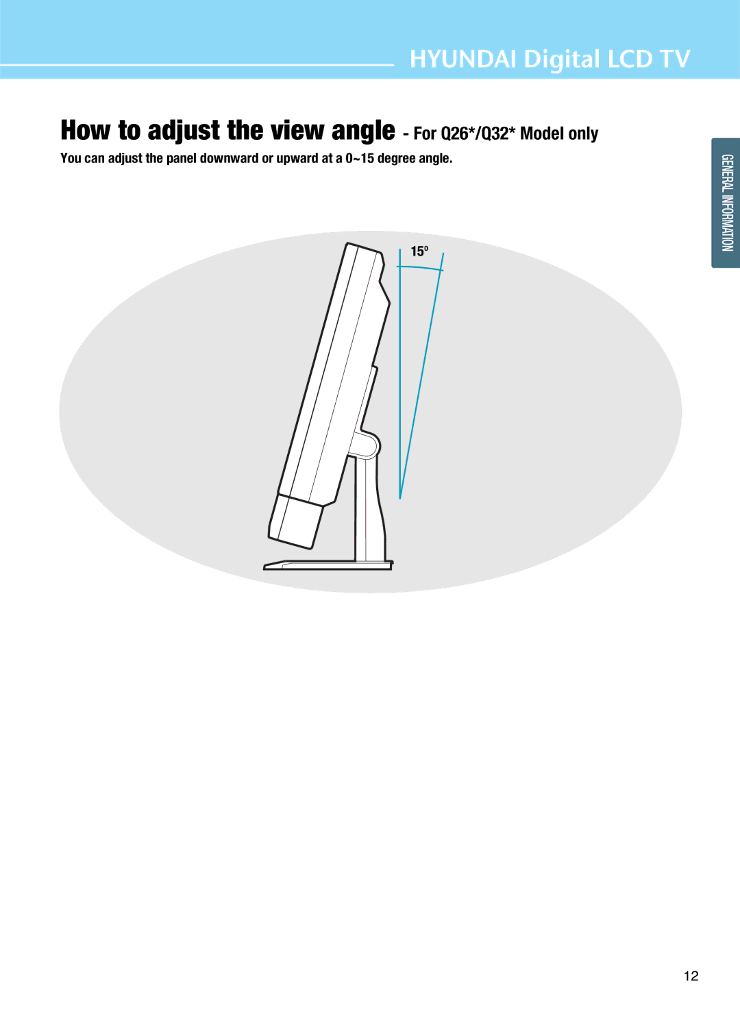 Hyundai Q261, Q401, Q320, Q321 manual How to adjust the view angle For Q26*/Q32* Model only 