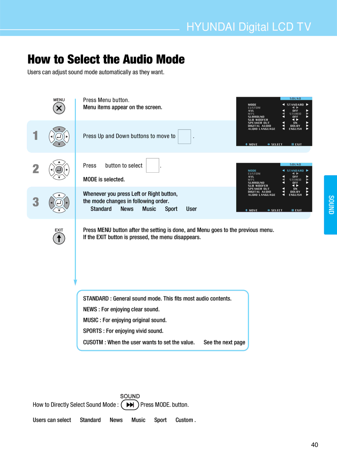 Hyundai Q261 How to Select the Audio Mode, Mode is selected, Mode changes in following order Standard News Music Sport 