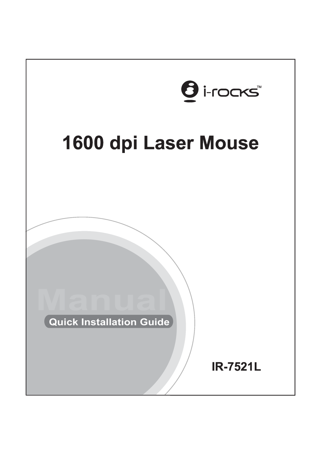 I-Rocks IR-7521L manual Man u al, dpi Laser Mouse, Quick Installation Guide 