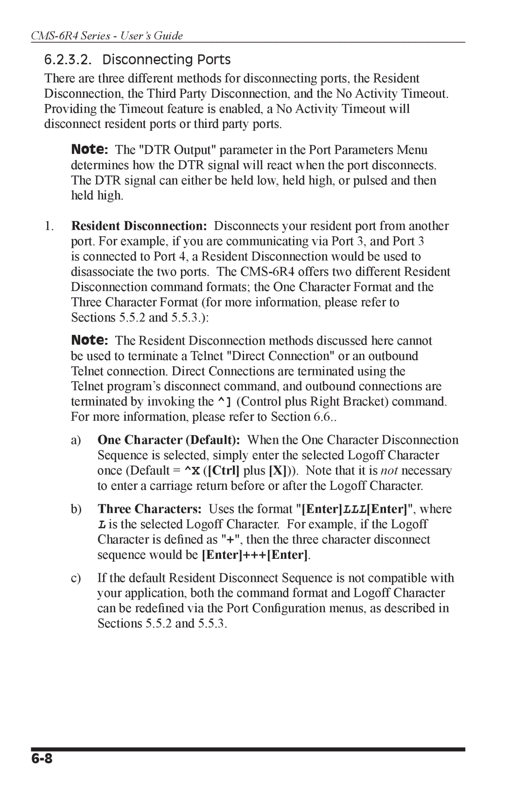 I-Tech Company CMS 6R4 Series manual Disconnecting Ports, Three Characters Uses the format EnterLLLEnter, where 