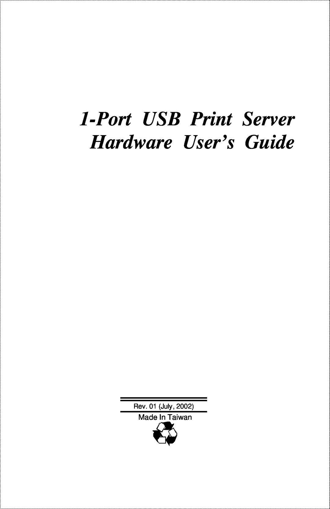 IBM 1-Port USB Print Server manual Port USB Print Server Hardware User’s Guide, Made In Taiwan, Rev. 01 July 