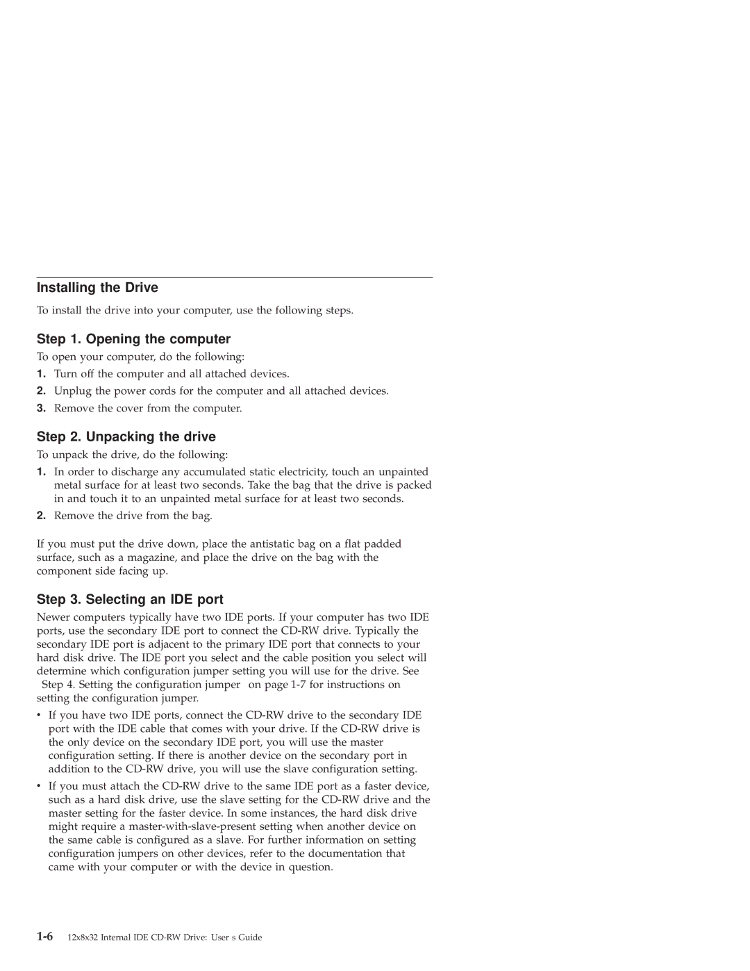 IBM 10K3786 manual Installing the Drive, Opening the computer, Unpacking the drive, Selecting an IDE port 