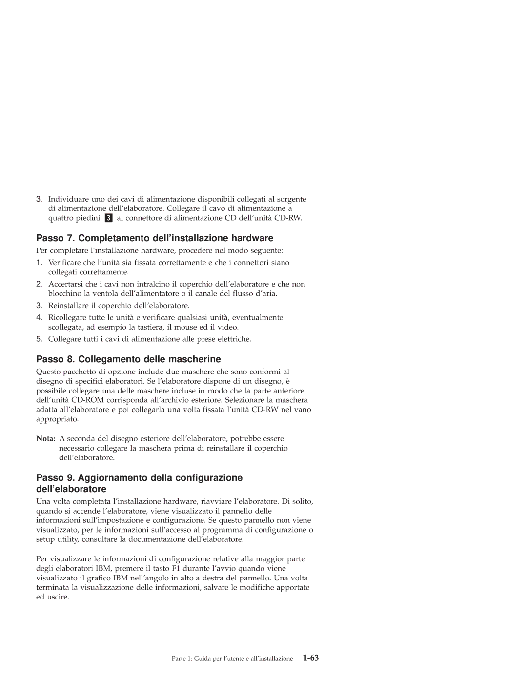 IBM 10K3786 manual Passo 7. Completamento dellinstallazione hardware, Passo 8. Collegamento delle mascherine 