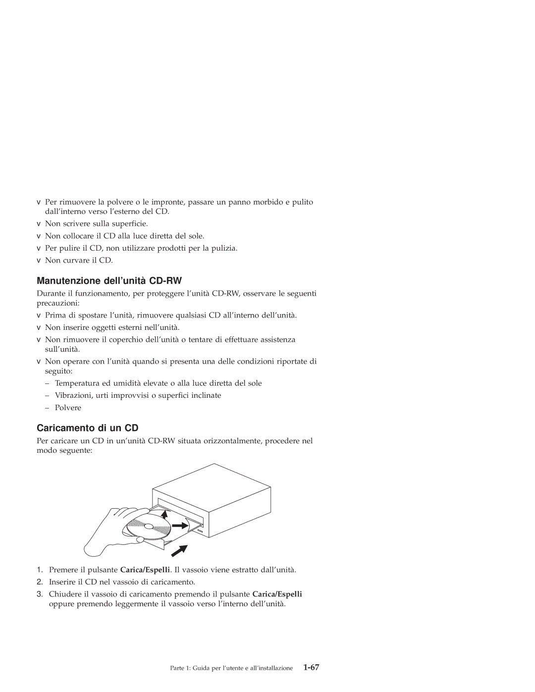 IBM 10K3786 manual Manutenzione dellunità CD-RW, Caricamento di un CD 