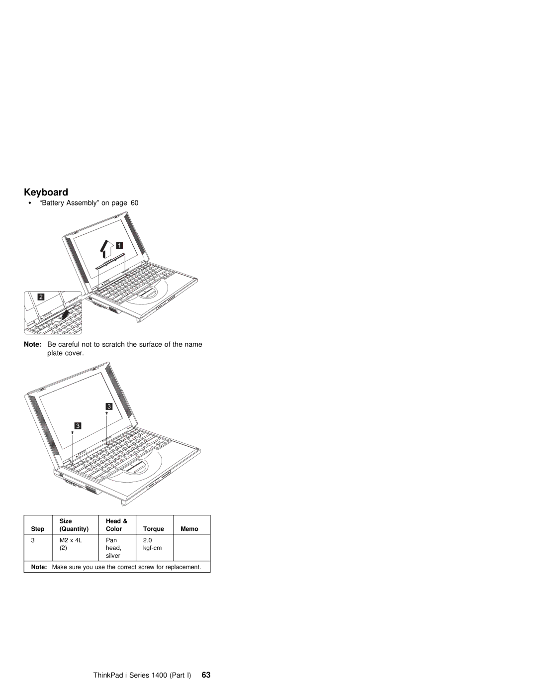 IBM 1400 (2611) manual Keyboard, Battery Assembly on, ThinkPad i Series 1400 63Part, Head Step Quantity Color Torque Memo 