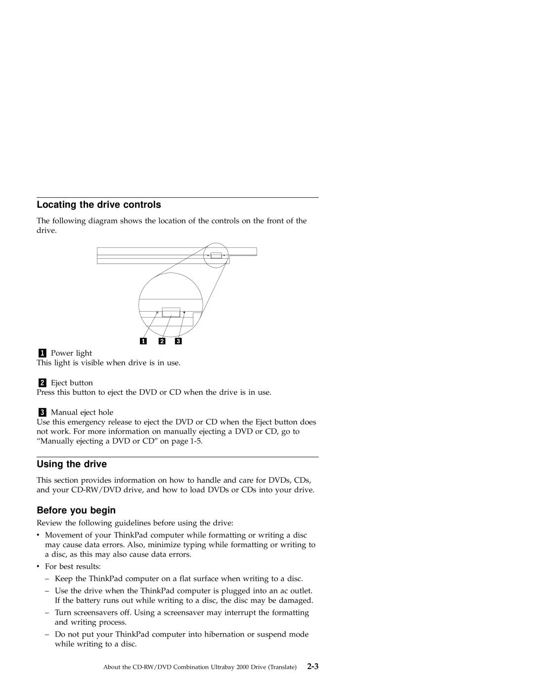 IBM 2000 manual Locating the drive controls 