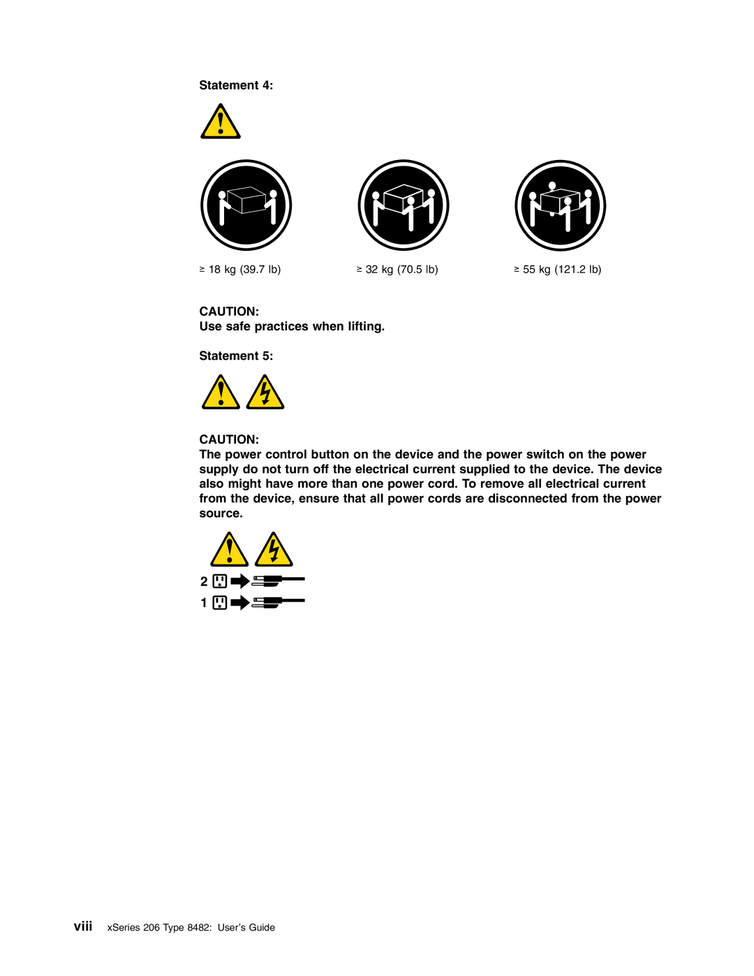 IBM 206 manual ≥ 18 kg 39.7 lb ≥ 32 kg 70.5 lb ≥ 55 kg 121.2 lb 