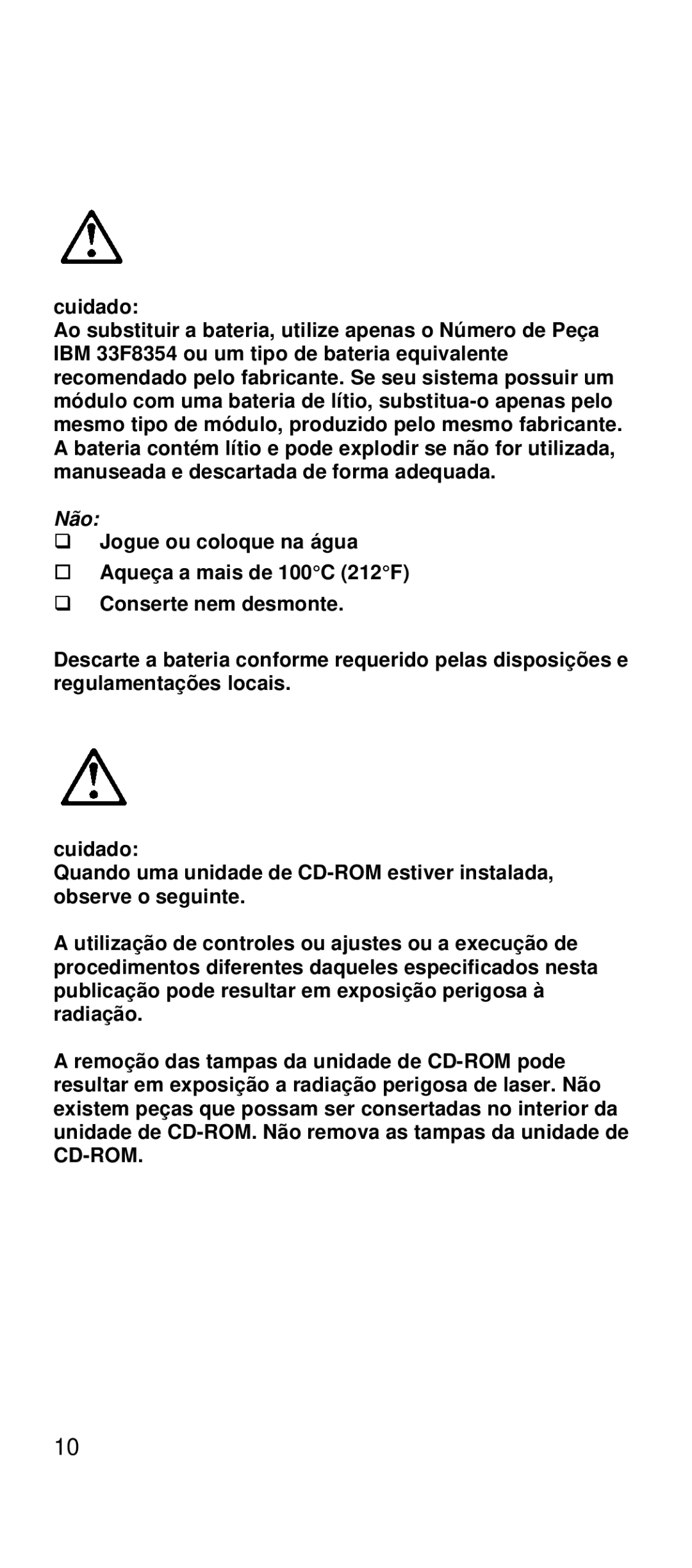 IBM 2169 manual Cuidado, Não 