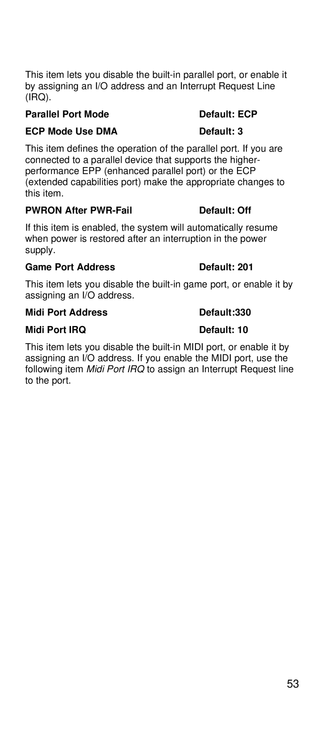 IBM 2169 manual Parallel Port Mode, ECP Mode Use DMA Default, Pwron After PWR-Fail, Game Port Address, Midi Port Address 