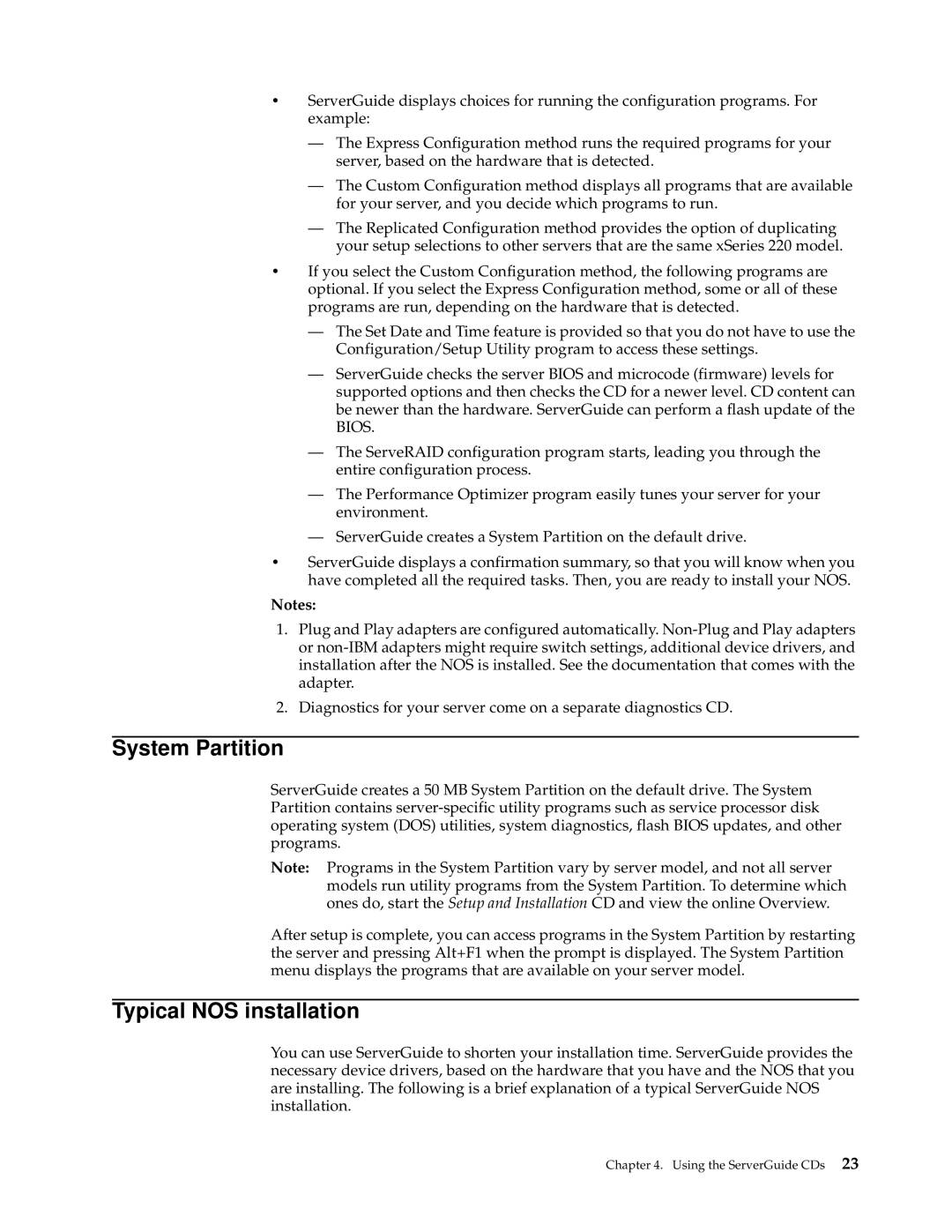 IBM 220 manual System Partition, Typical NOS installation 