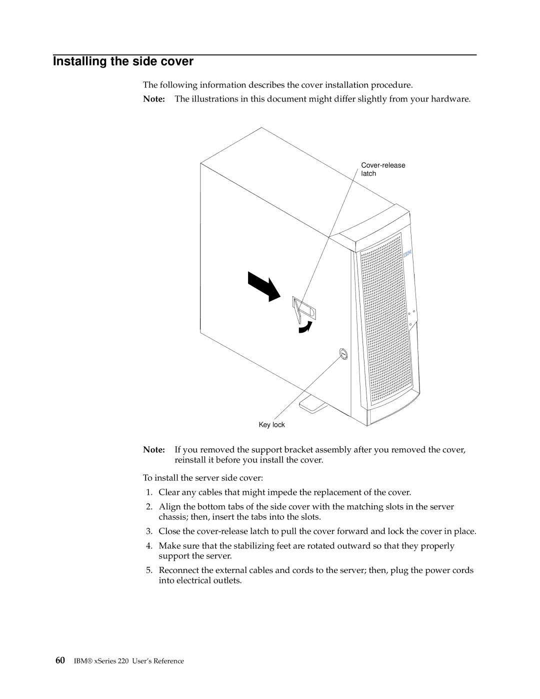 IBM 220 manual Installing the side cover 