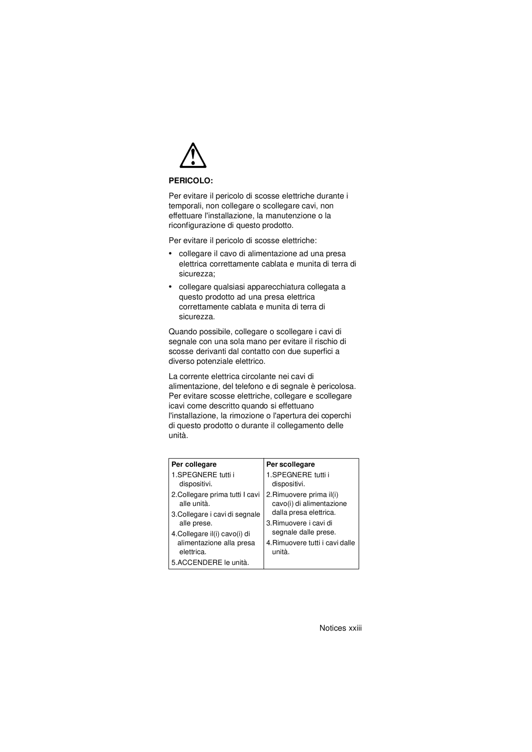 IBM 2274 manual Pericolo, Per collegare Per scollegare 