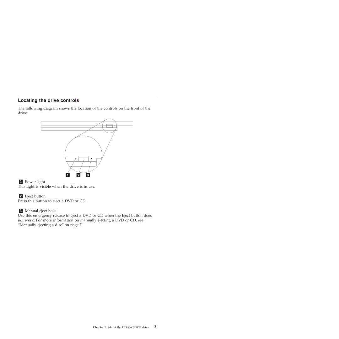 IBM 22P6982 manual Locating the drive controls 