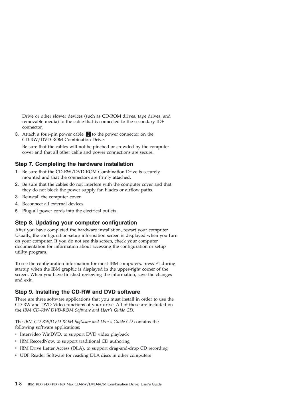 IBM 22P7035 manual Completing the hardware installation, Updating your computer configuration 