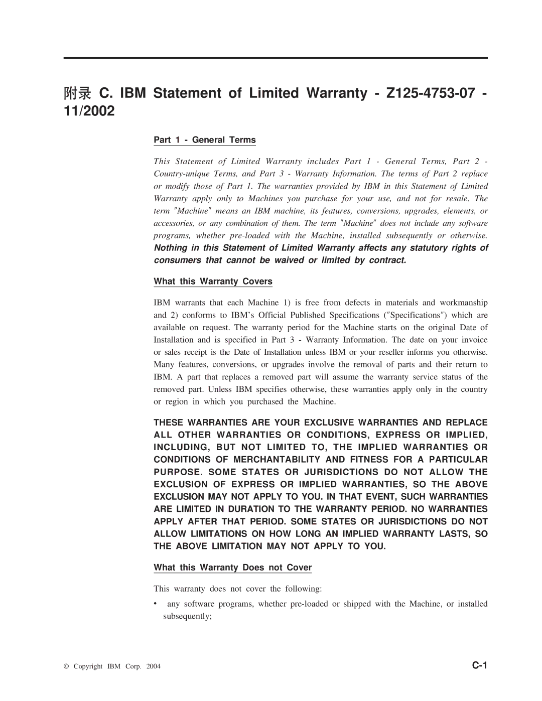 IBM 22P9218 = C. IBM Statement of Limited Warranty Z125-4753-07 11/2002, Part 1 General Terms, What this Warranty Covers 