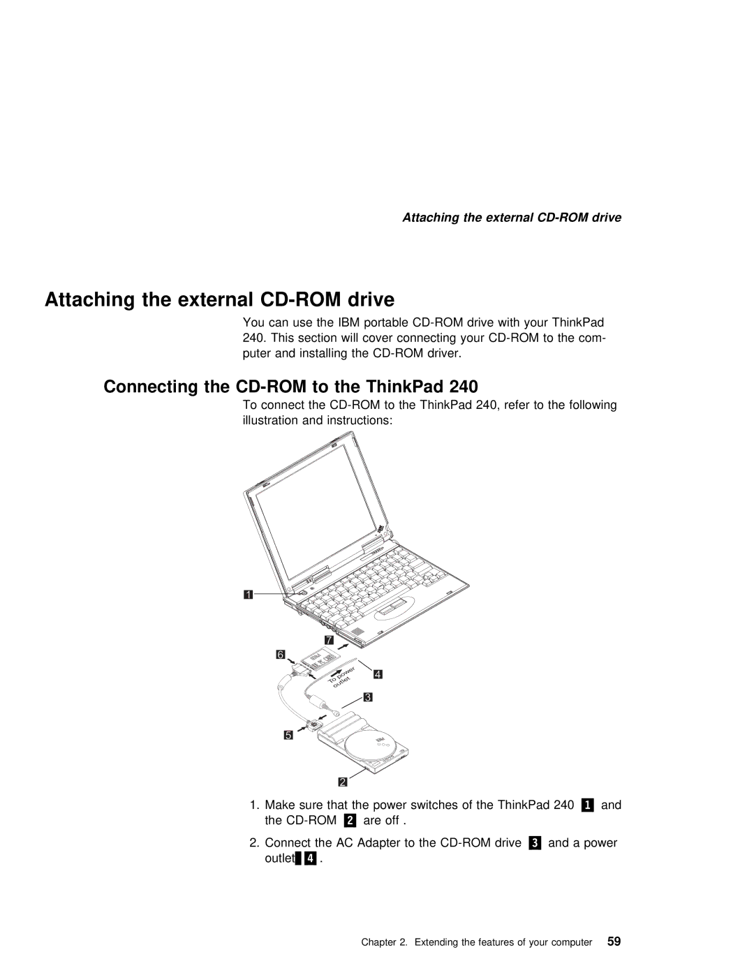 IBM 240 manual Attaching the external CD-ROM drive, Connecting the CD-ROM to the ThinkPad 