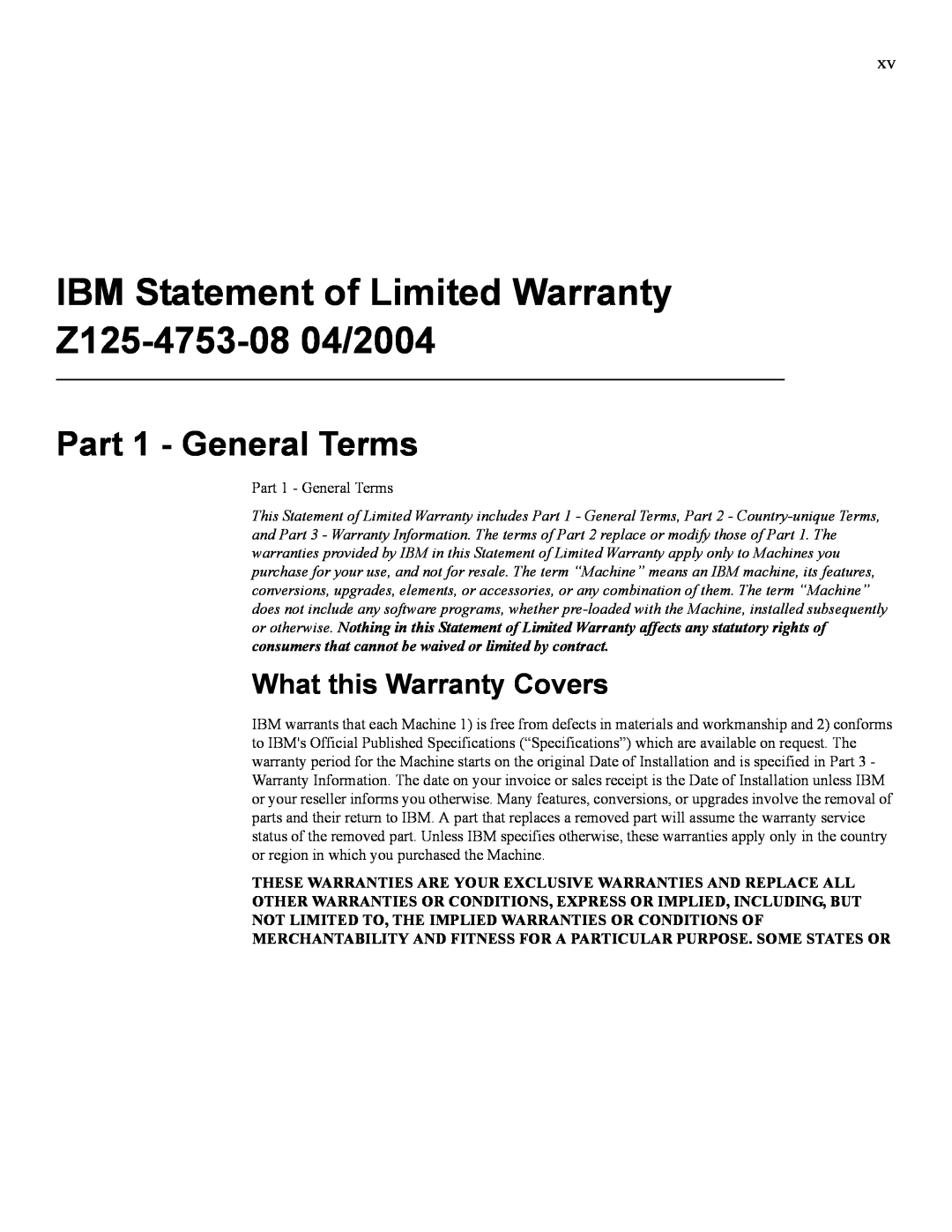 IBM 24R9718 IB IBM Statement of Limited Warranty Z125-4753-08 04/2004, Part 1 - General Terms, What this Warranty Covers 