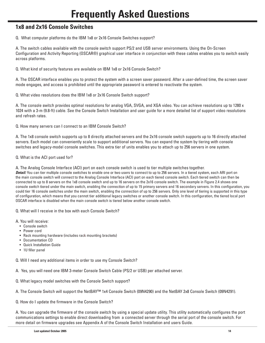 IBM 2X16, 1X8 warranty Frequently Asked Questions, 1x8 and 2x16 Console Switches 