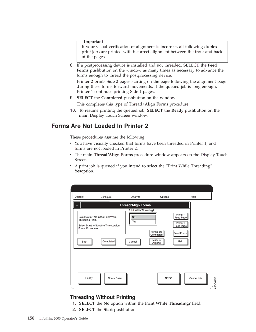 IBM 3000 manual Forms Are Not Loaded In Printer, Select the No option within the Print While Threading? eld 