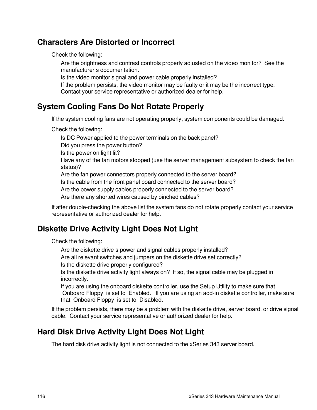 IBM 343 manual Characters Are Distorted or Incorrect, System Cooling Fans Do Not Rotate Properly 