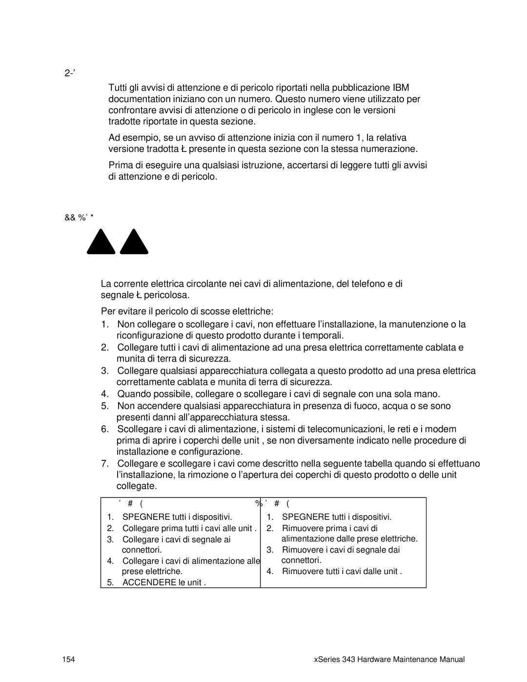 IBM 343 manual Avviso, Per collegare Scollegare 