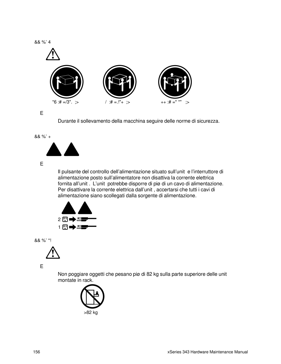 IBM 343 manual Avviso ≥ 18 kg 39.7 lb ≥ 32 kg 70.5 lb 