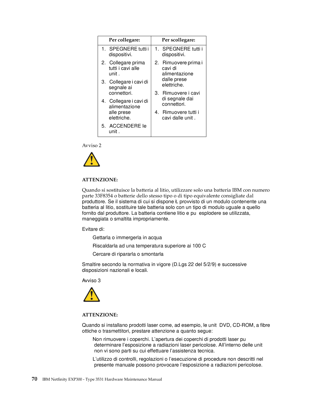 IBM 3531 manual Per collegare Per scollegare, Attenzione 