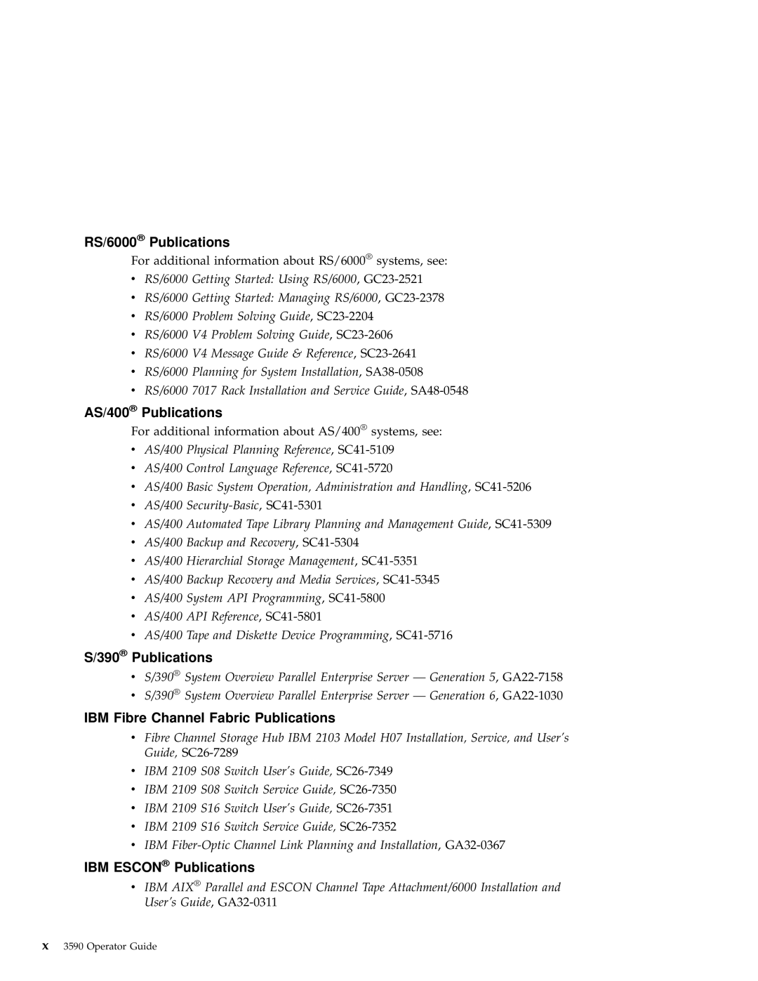 IBM 3590 manual RS/6000 Publications, AS/400 Publications, IBM Fibre Channel Fabric Publications, IBM Escon Publications 