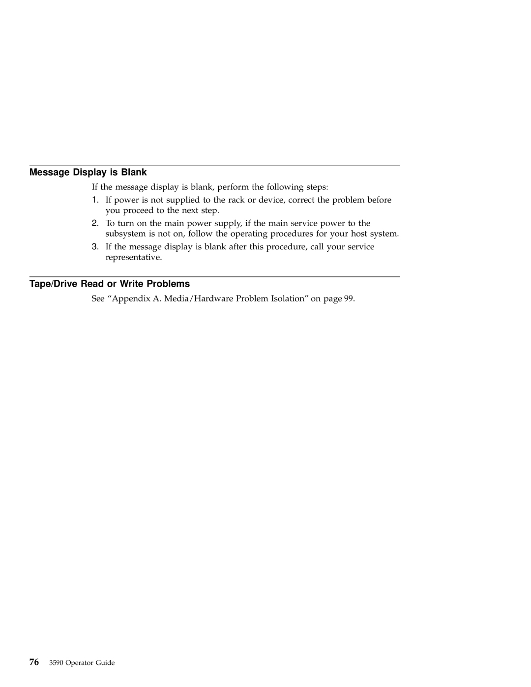 IBM 3590 Message Display is Blank, Tape/Drive Read or Write Problems, See Appendix A. Media/Hardware Problem Isolation on 