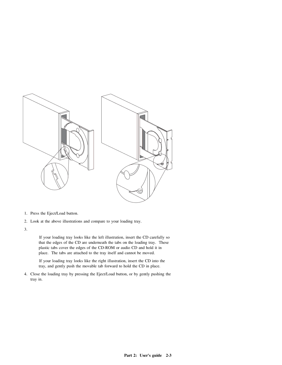 IBM 37L1388 Press the Eject/Load button, Illustrations, Tray Your, Looks, Left, That Edges Are, Tray These, Tabs Cover 