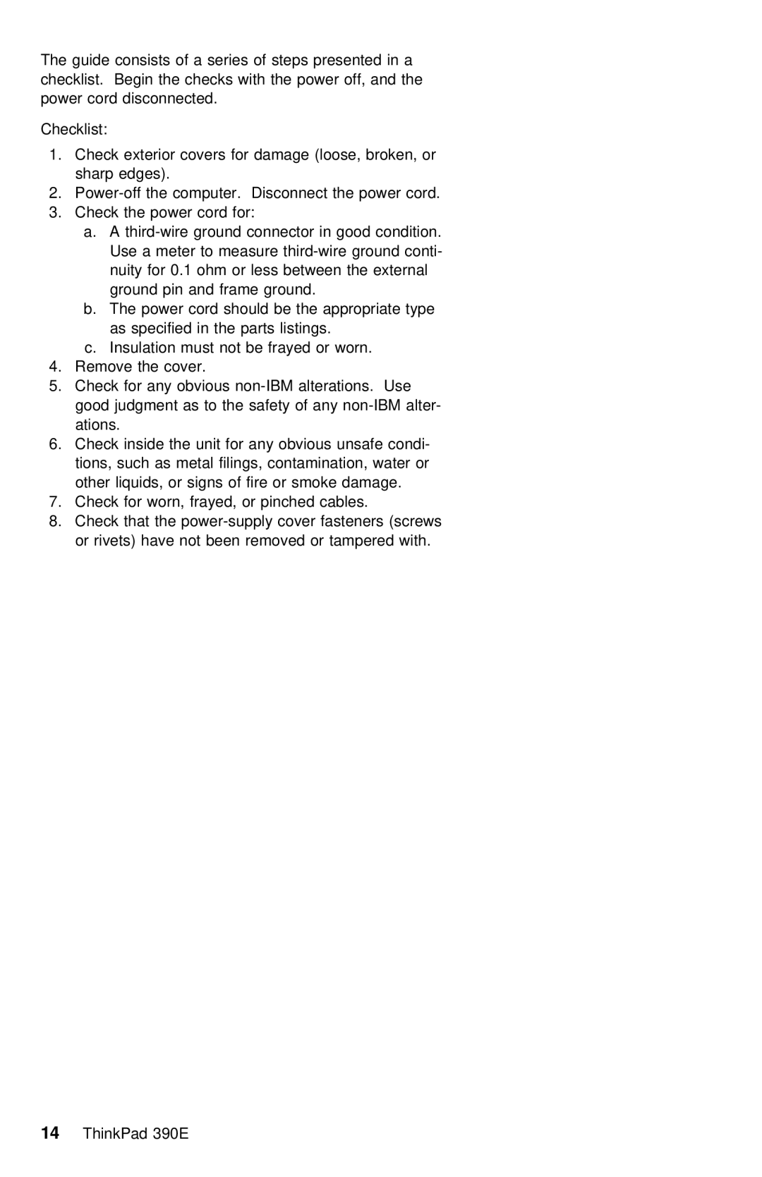 IBM 390E manual For Worn Frayed Pinched Cables 