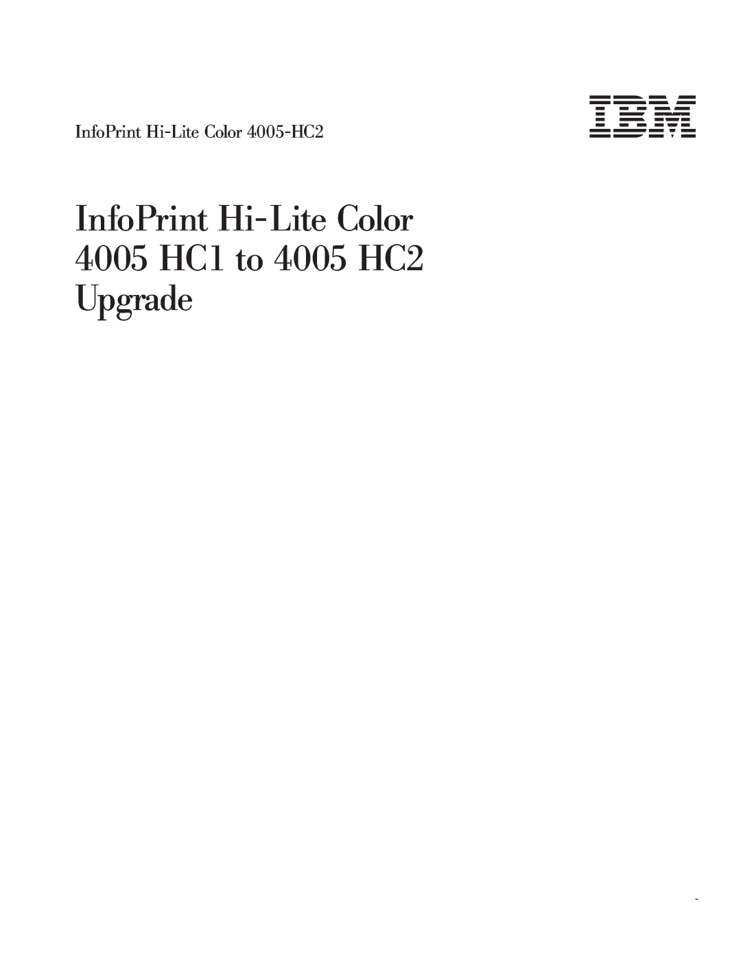 IBM manual InfoPrint Hi-Lite Color 4005 HC1 to 4005 HC2 Upgrade, InfoPrint Hi-Lite Color 4005-HC2 