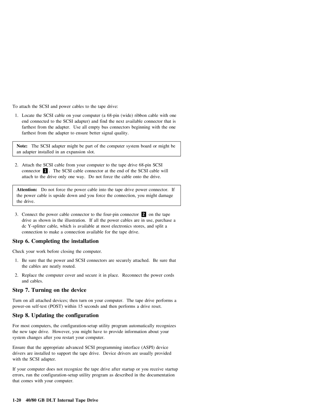 IBM manual Completing the installation, 20 40/80 GB DLT Internal Tape Drive 