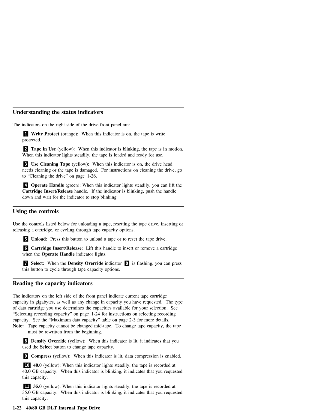 IBM 40/80 GB DLT manual Understanding the status indicators, Requested 