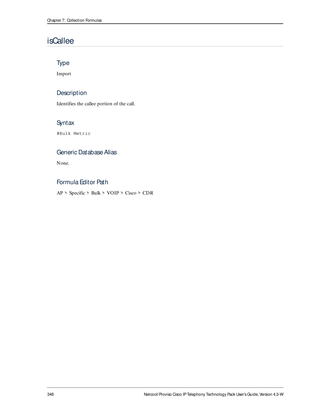 IBM 4.3-W manual IsCallee, Identifies the callee portion of the call 