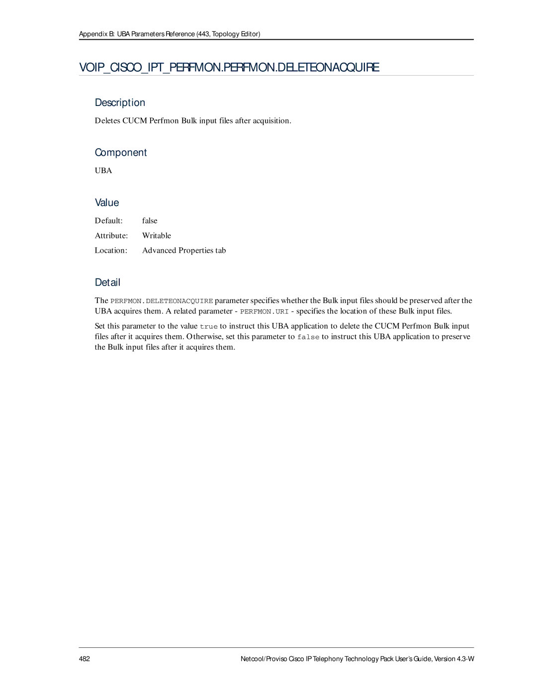 IBM 4.3-W manual Voipciscoiptperfmon.Perfmon.Deleteonacquire, Deletes Cucm Perfmon Bulk input files after acquisition 