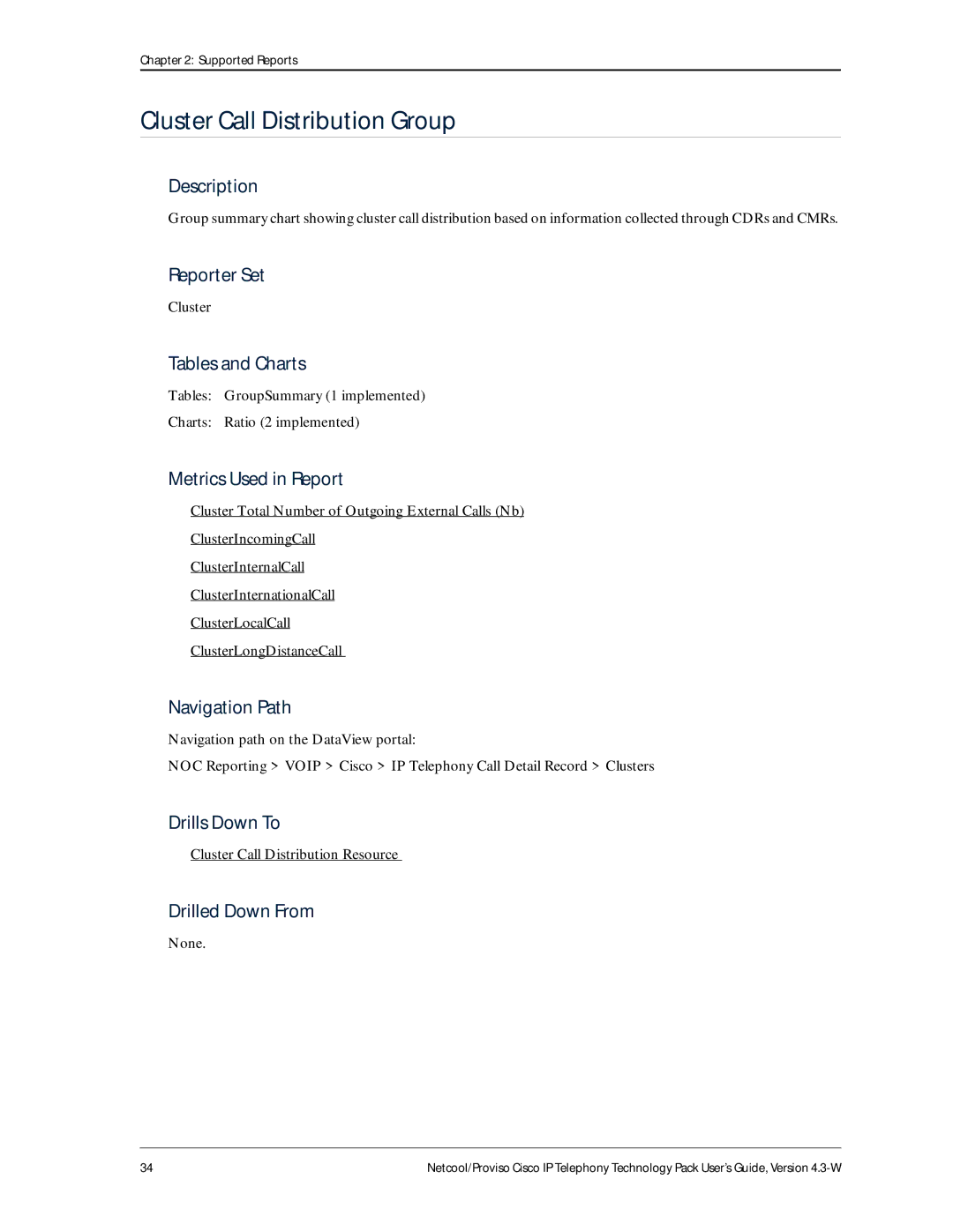 IBM 4.3-W manual Cluster Call Distribution Group, Tables GroupSummary 1 implemented Charts Ratio 2 implemented 